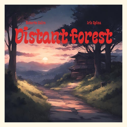 Distant forest (feat. Iris Spina)