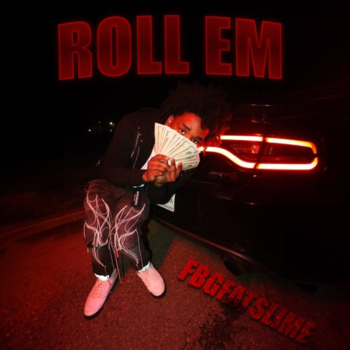 Roll em