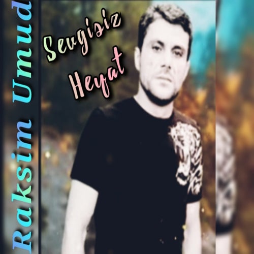 Sevgisiz Heyat