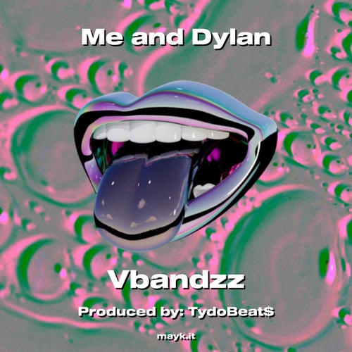 Me and Dylan