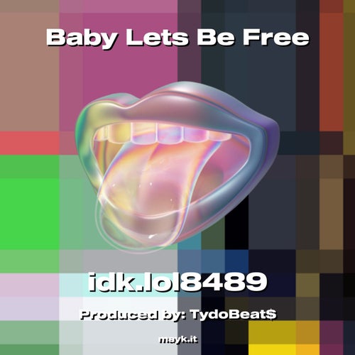 Baby Lets Be Free