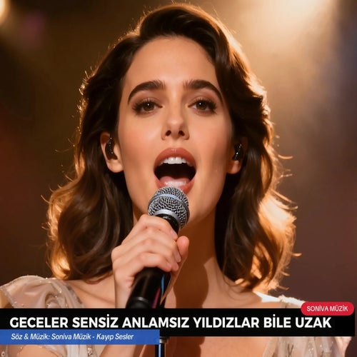 Geceler Sensiz Anlamsız (Yıldızlar Bile Uzak)