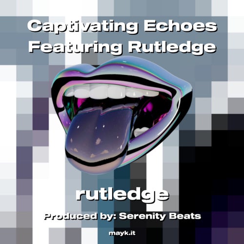 Captivating Echoes Featuring Rutledge