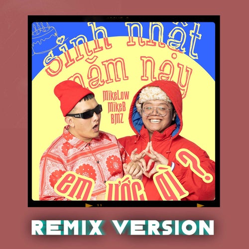 Sinh Nhật Năm Nay Em Ước Gì? (Remix Version)