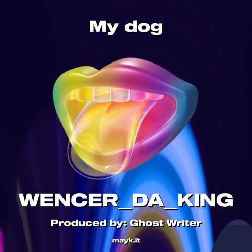 My dog