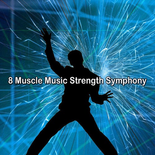 8 Muscle Music Strength Symphony