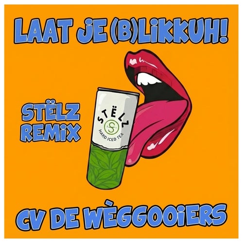 Laat Je (B)Likkuh! - STËLZ Remix