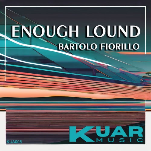 Enough lound
