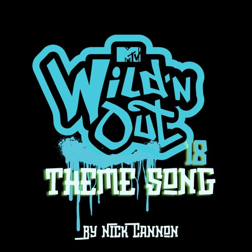 Wild 'N Out Theme Song 18