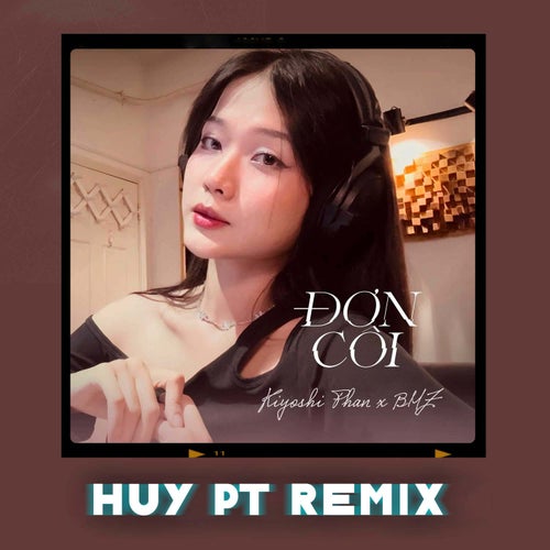 Đơn Côi (Huy PT Remix)