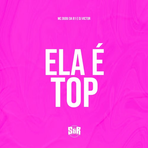 Ela É Top