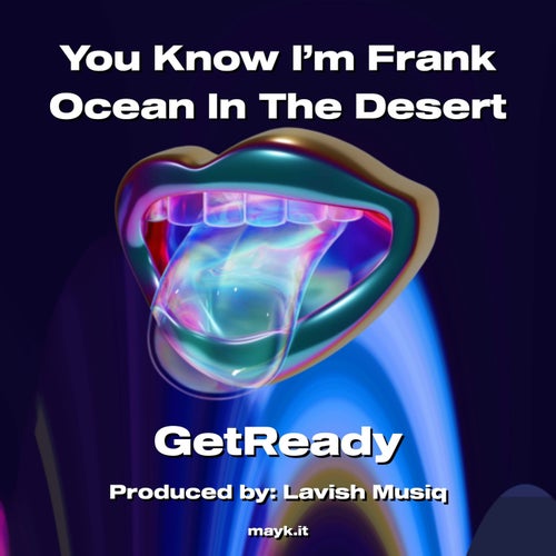 You Know I’m  In The Desert