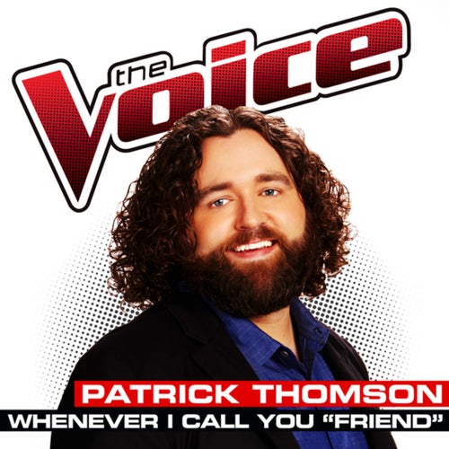 Whenever I Call You "Friend" (The Voice Performance)