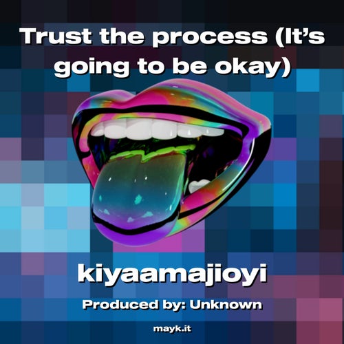 Trust the process