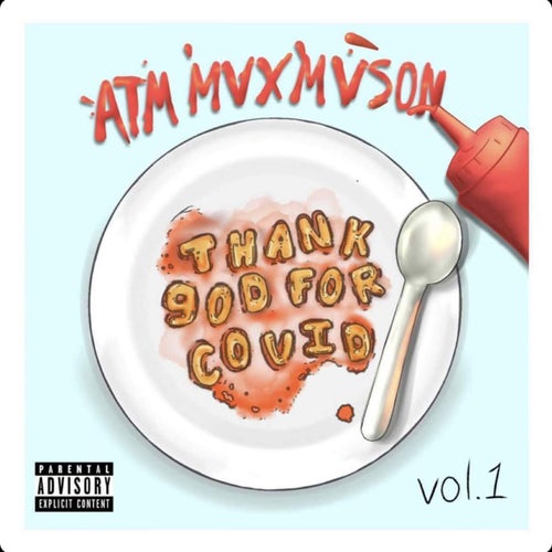 Thank God For Covid, Vol. 1