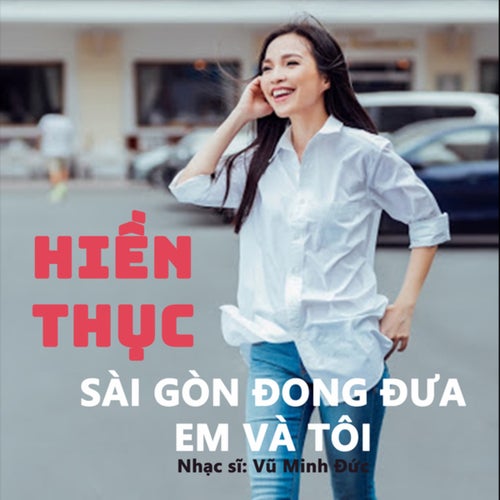 Sài Gon Đong Đưa Em Và Tôi