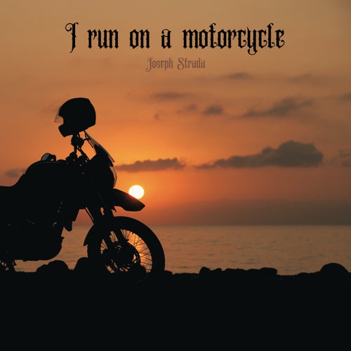 I run on a motorcycle