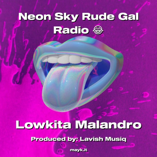 Neon Sky Rude Gal Radio