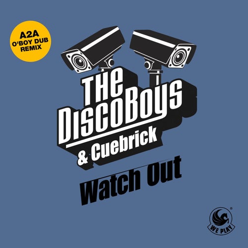 Watch Out (A2A O' Boy Dub Remix)