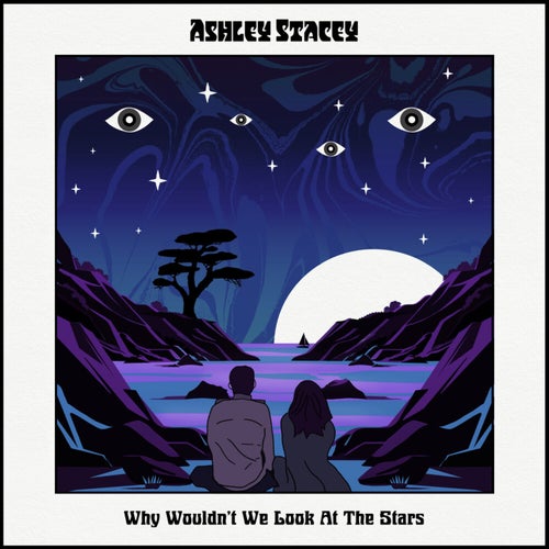 Why Wouldn't We Look at the Stars