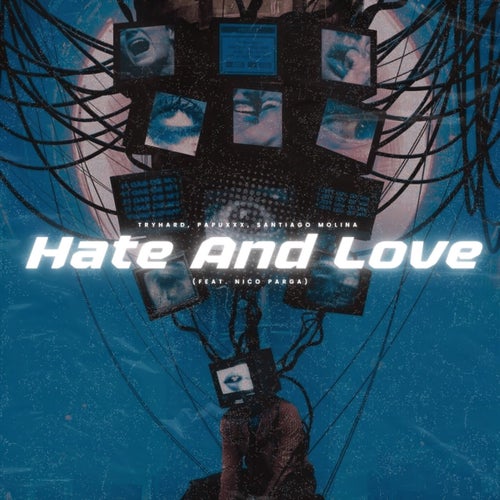 Hate And Love (feat. Nico Parga)