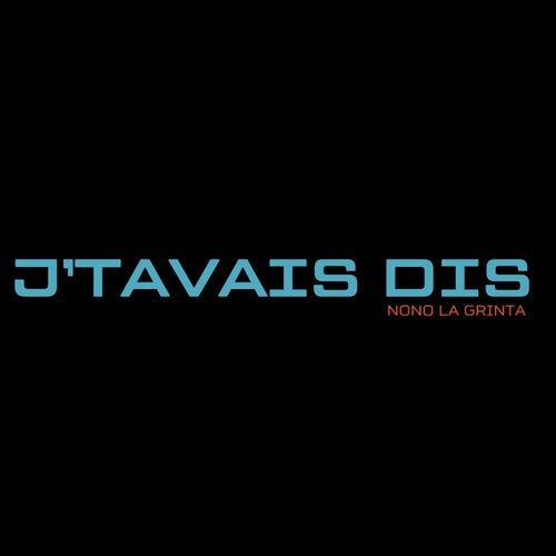 J'tavais dis