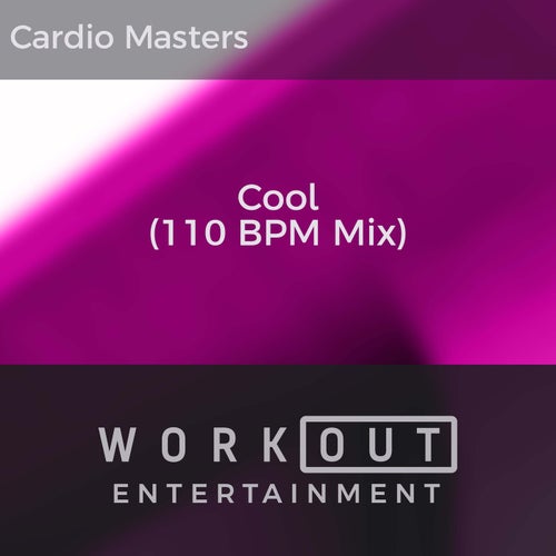 Cool (110 BPM Mix)