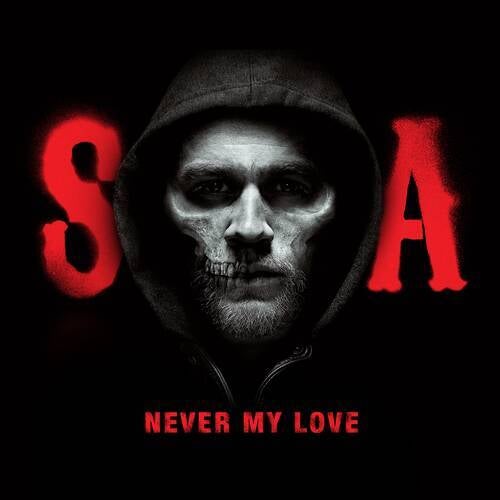 Never My Love (from Sons of Anarchy)