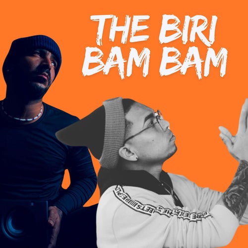 The Biri Bam Bam