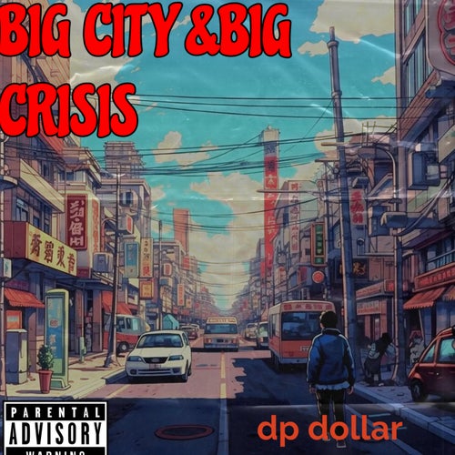 BIG CITY BIG CRISIS