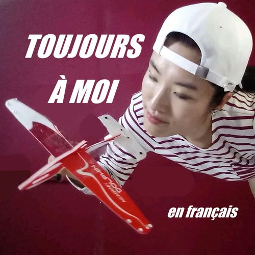 toujours à moi