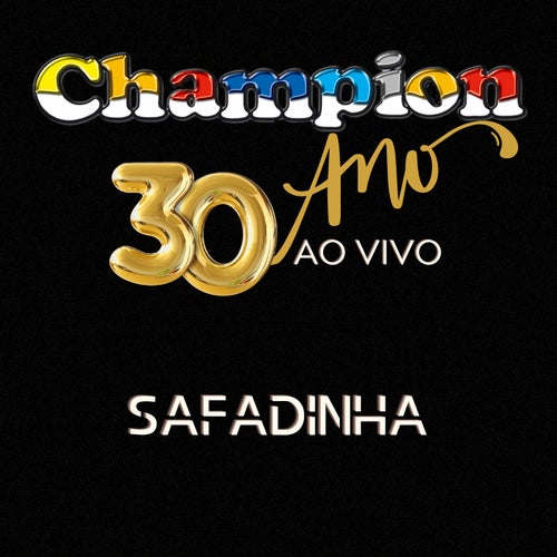 Safadinha - 30 Anos (Ao Vivo)