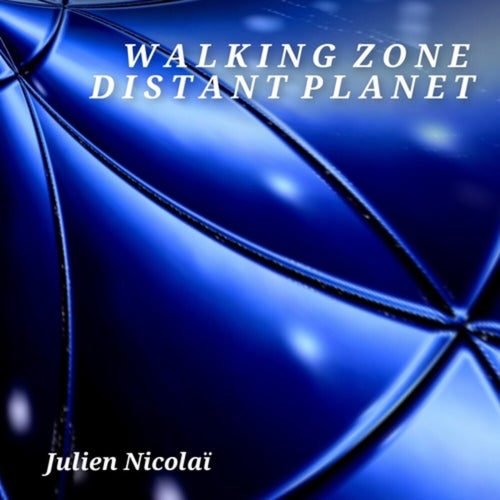 Walking Zone / Distant Planet