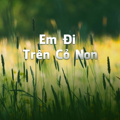 Em Đi Trên Cỏ Non