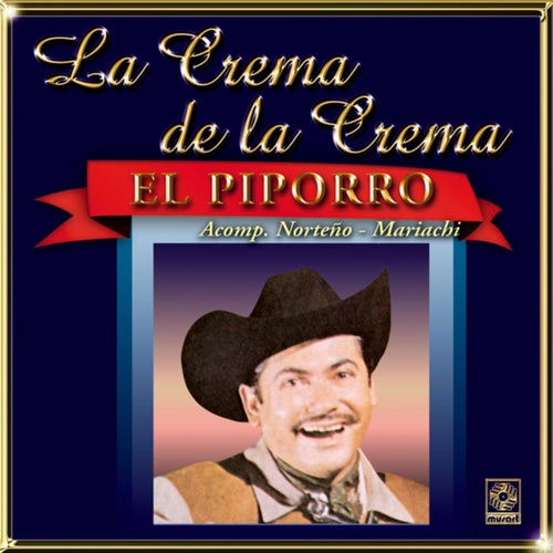 La Crema de la Crema: Con Norteño & Mariachi