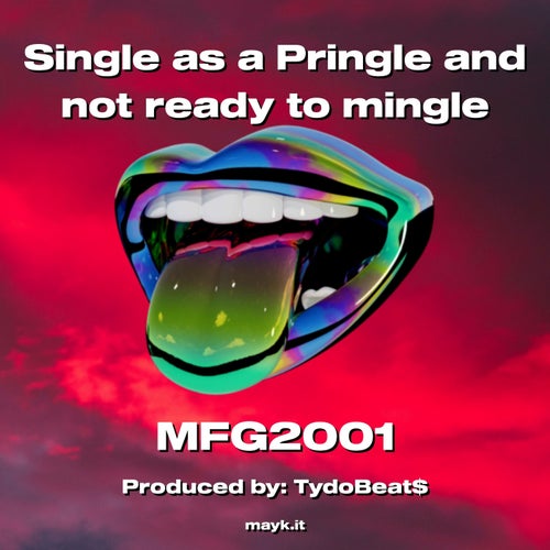 Single as a Pringle and not ready to mingle