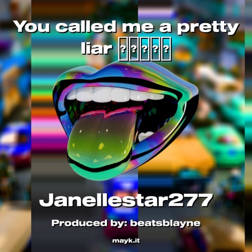 You called me a pretty liar