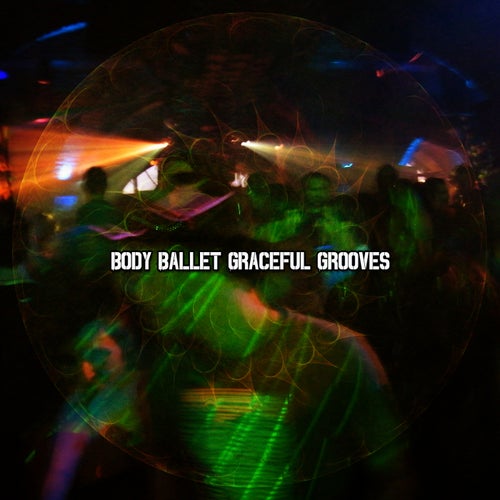 9 Body Ballet Graceful Grooves by fitness workout hits on Beatsource