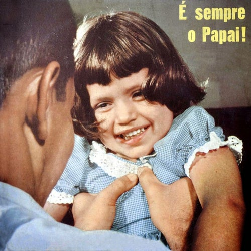 É Sempre O Papai