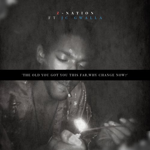 Z Nation (feat. JC Gwalla)