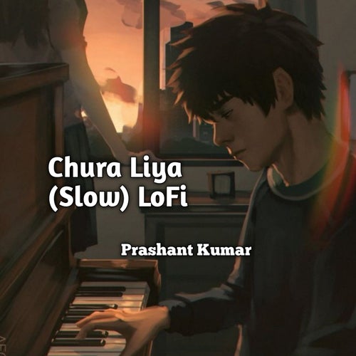 Chura Liya (Slow) LoFi