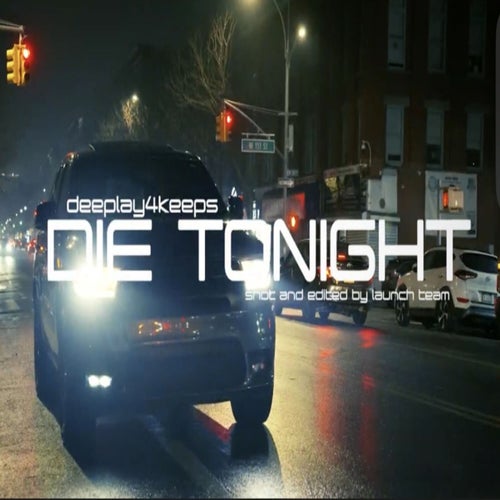 Die Tonight