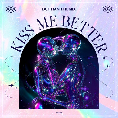 Kiss Me Better (BuiThanh Remix)