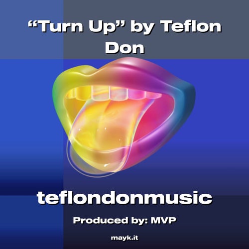 Turn Up by Teflon Don