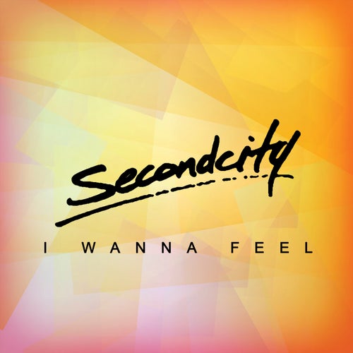 I Wanna Feel