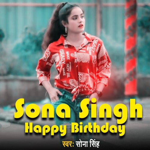 Sona Singh Happy Birthday