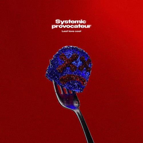 Systemic provocateur