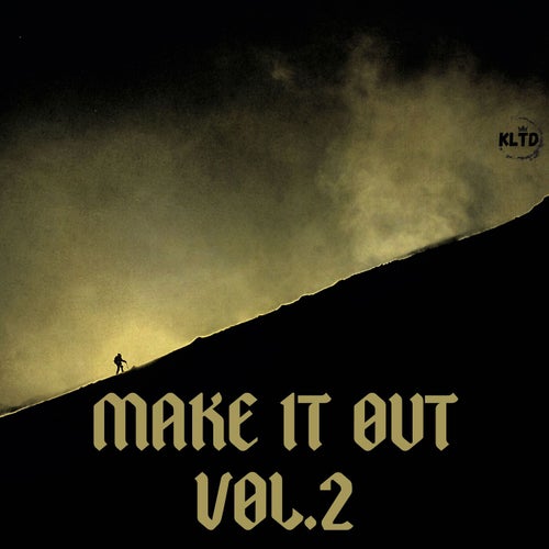 Make It Out, Vol. 2