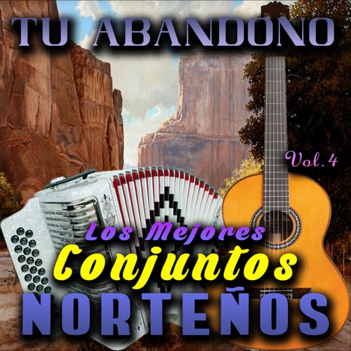 Los Mejores Conjuntos Norteños Vol.4