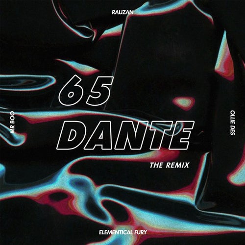 65 Dante Remix (feat. Elementical Fury, Ollie'des, Mr..Boo)